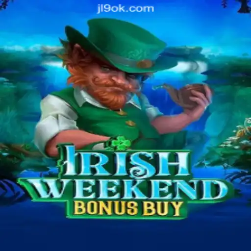 Irish Weekend Bonus Buy: An Exciting Casino Game at JL9.COM Online Casino Philippines